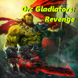 Orc Gladiators: Revenge 1.77a preview