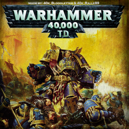 Warhammer 40K TD 5.06c preview